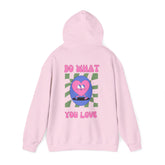 Do What You Love - Unisex Hoodie