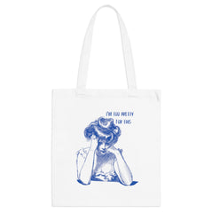 "I'm Too Pretty for This" Unisex Tote Bag - Bags - Lufora