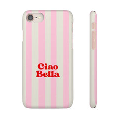 Ciao Bella - Phone Case