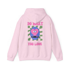 Do What You Love - Unisex Hoodie