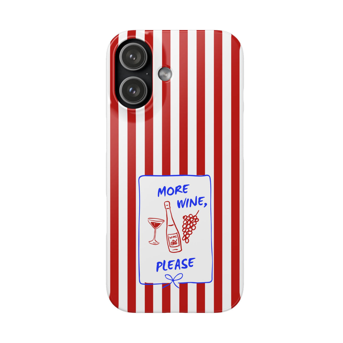 Snap Case - 'More Wine, Please' Red Striped Phone Case