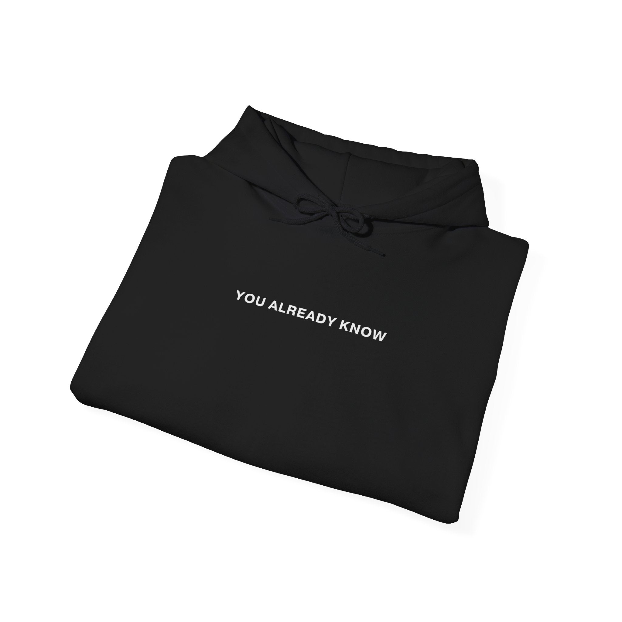 "You Already Know" Unisex Hoodie - Hoodie - Lufora